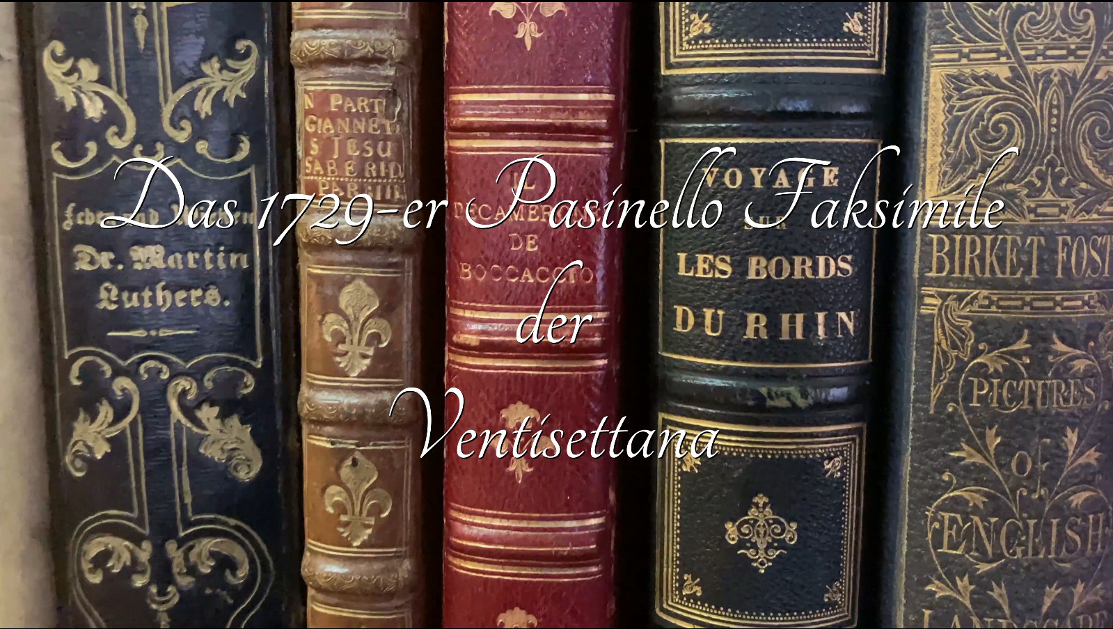 Raritten der Buchgeschichte - Das 1729er Pasinello Faksimile der Ventisettana